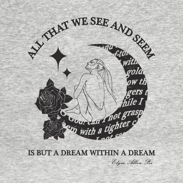 Poe's quote "A dream within a dream" VAR. 2 by PoeticTheory